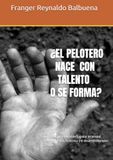 EL PELOTERO ¿NACE CON TALENTO O SE FORMA?: La formación integral del jugador de béisbol desde la ciencia, la técnica y el desarrollo humano 3. Autor
