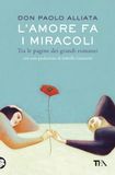 L'amore TEA L'amore fa i miracoli. Tra le pagine dei grandi romanzi Paperback