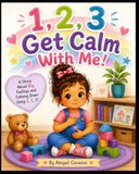1, 2, 3 Get Calm With Me
