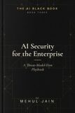 AI The AI Black Book: AI Security for the Enterprise