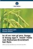 In Verlag Unser Wissen In vt ev von pl pro, fungc & bioag aga F. monf- Fälle von Bakanae-Krankheit bei Reis