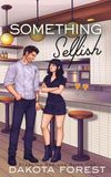 Something Selfish: 1