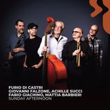 Sonic Rendezvous Di Castri, Falzone, Succi, Ghiachino & Barbieri - Sunday Afternoon (CD)