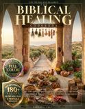 The Biblical Healing Cookbook