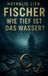 Fischer: wie tief ist das Wasser
