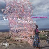 Ragazze Quartet - But Not My Soul: Price, Dvořák & Giddens (CD)