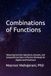Combinations of Functions: Mastering Function Operations, Domains, and Composite Functions: A Practice Workbook for Algebra and Precalculus