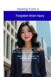 Healing From a Forgotten Brain Injury - Kindle