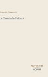 Le Antiquum Novum Verlag Le Chemin de Velours Hardcover