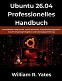 Ubuntu Libri GmbH Ubuntu 26.04 Professionelles Handbuch