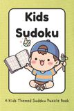 Kids Sudoku: A Kids Themed Sudoku Puzzle Book