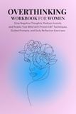 Overthinking Workbook for Women