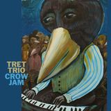 Crow Tret Trio - Crow Jam