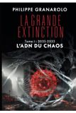 La Grande Extinction La grande extinction - Tome 1 - L'ADN du chaos