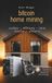 Bitcoin Home Mining: Aufbau - Kühlung - Lärm - Kosten - Steuern