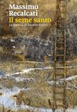 Il Marsilio Arte Il seme santo. La poetica di Anselm Kiefer Paperback