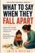 What to Say When They Fall Apart