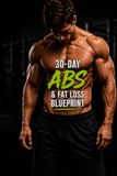 30-Day Home Abs & Fat Loss Blueprint: No Equipment Workout Plan to Burn Fat, Build Abs & Transform Your Body Fast