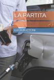 LA Independently Published La Partita Paperback