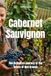 Cabernet Sauvignon: The Definitive Journey of the Queen of Red Grapes