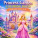 Princess Garden Coloring Book for Kids Ages 4–8: Magical Fairytale Scenes