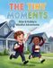 The Tiny Moments - Abie & Kobby's Mindful Adventures Paperback