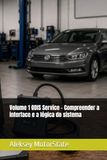 Volume ODIS Service Volume 1 ODIS Service – Compreender a interface e a lógica do sistema