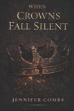 when Independently Published The Axis Queen- when crowns fall silent