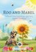 Roo and Mabel: A Brave Little Dog Brings Light to a Gentle Sunflower