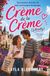 Creme de la Creme: Witty rom com, set in a swoon worthy french chateau