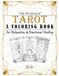 Tarot Coloring Book for Emotional Healing: A Mystical Journey Through the 22 Major Arcana for Relaxation and Inner Peace
