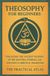 Theosophy Independently Published Half Hour Help: Philosophy- Theosophy for Beginners