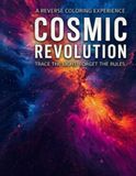 Cosmic Revolution: A Reverse Coloring Experience: Trace the Light, Forget the Rules - Stress Relief Nebula Art for Adults