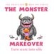 The Monster Makeover: A Story About Turning Scary Thoughts into Silly Fun - A Brave-ish Bedtime Story for Kids