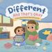 Different And That's Okay: A story about two brothers with autism