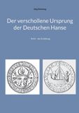 Der BoD Der verschollene Ursprung der Deutschen Hanse