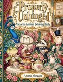 Properly Unhinged: Victorian Animals Behaving Badly