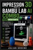 Impression Bambu Lab Impression 3D avec le Bambu Lab AI Combo pour Débutants