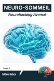 NEURO-SOMMEIL Independently Published Neuro-Sommeil: Neurohacking Avancé: Maîtrisez les ondes lentes et la stimulation cérébrale pour un sommeil profond (Tome 3) Paperback