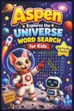 Aspen Explores the Universe Word Search for Kids Puzzle Book