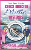 Millie's Independently Published Cruise Director Millie Mysteries- Millie's Cruise Ship Mysteries