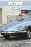 77 Citroen 77 PRO TIPS FOR YOUR CITROEN DS: “The best-kept secrets”