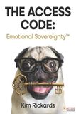The Independently Published The Access Code: Emotional Sovereignty: 1 Paperback