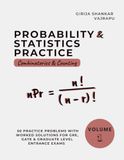 Probability & Statistics Practice: Volume 1: Combinatorics & Counting - 50 Practice Problems with Worked Solutions for GRE, GATE & Graduate Entrance Exams