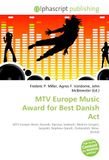 MTV Europe Music Award for Best Danish Act: MTV Europe Music Awards, Rasmus Seebach, Medina (singer), Suspekt, Nephew (band), Outlandish, Mew (band)