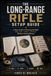 The Long-Range Rifle Setup Guide