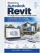 Mastering Autodesk Revit for Beginners & Intermediate Users: A Practical Guide to BIM, 3D Modeling, Residential Design, Floor Plans, Families, Construction Documentation, and Building Projects