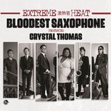 Coast2Coast Bloodest Saxophone Feat. Crystal Thomas - Extreme Heat (CD)
