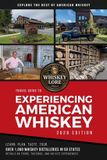 Whiskey Lore's Travel Guide to Experiencing American Whiskey