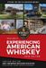 Whiskey Lore's Travel Guide to Experiencing American Whiskey